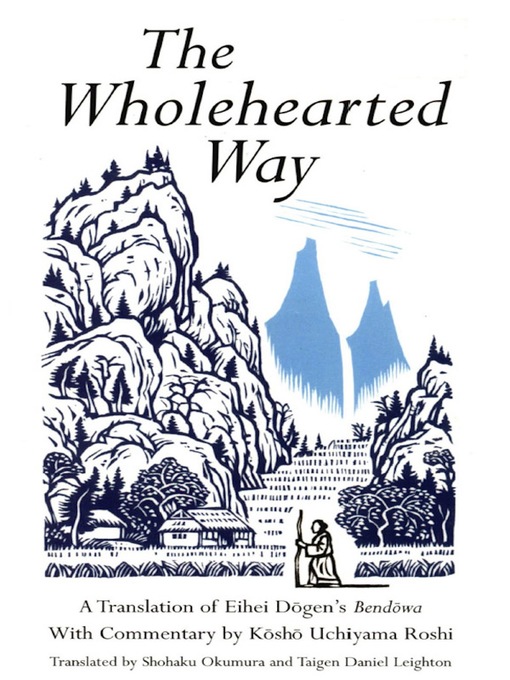 Title details for Wholehearted Way by Kosho Uchiyama Roshi - Wait list